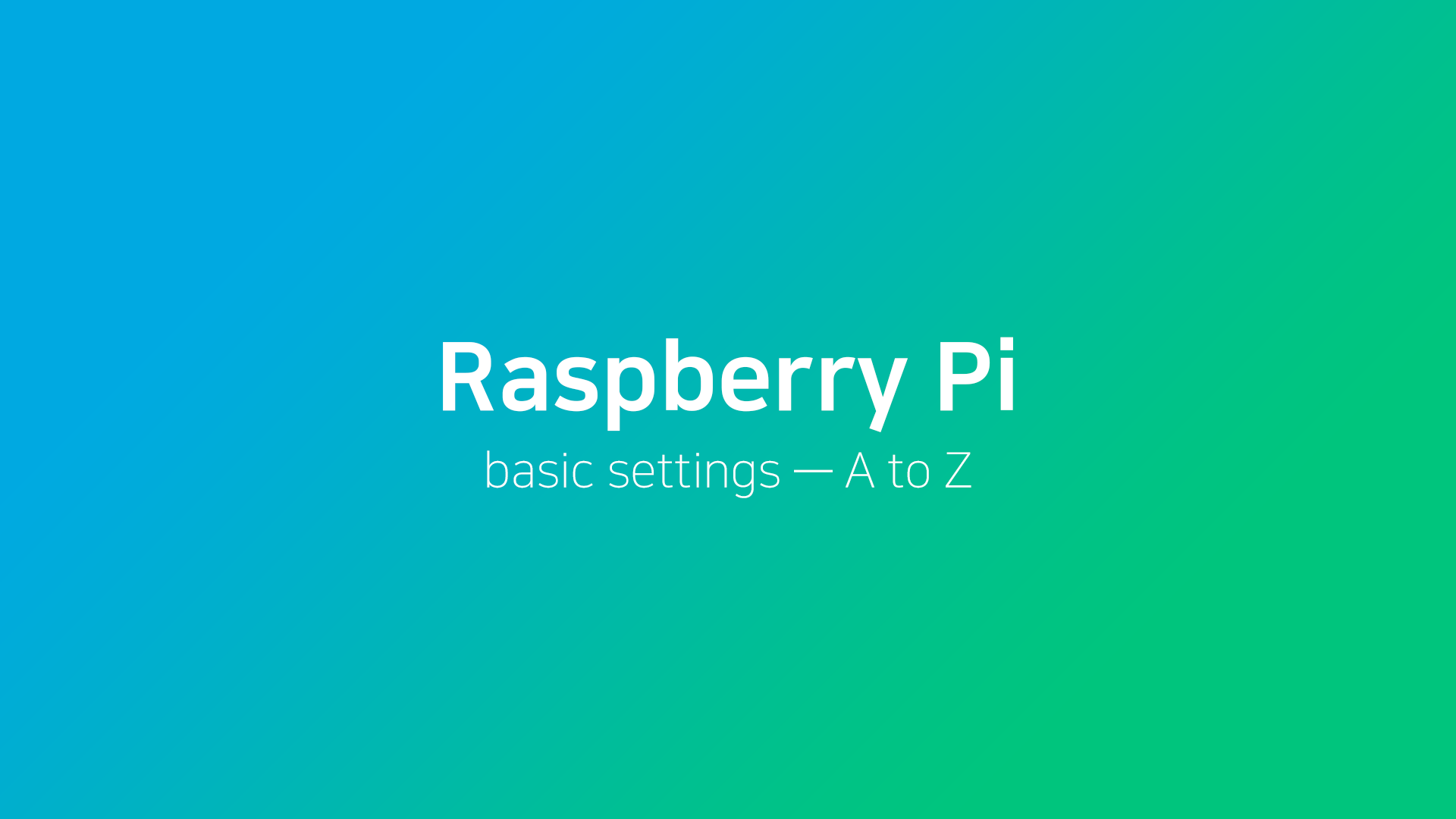 라즈베리파이 셋팅 A to Z